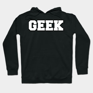 GEEK Tee Shirt Hoodie